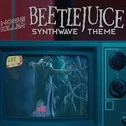 Beetlejuice Synth Version Theme