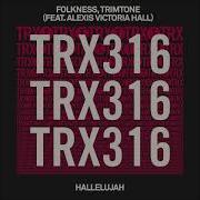 Folkness Trimtone Alexis Victoria Hall Hallelujah Extended Mix