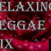 Relaxing Reggae Mix