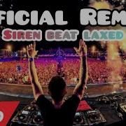 Laxed Siren Beat Edm Official Remix By Giry Free Sound Cloud Jawsh 685