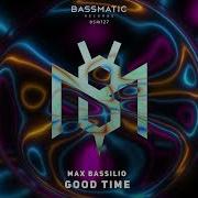 Good Time Max Bassilio