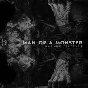 Man Or Monster Sam Tinnez Zayde Wolf