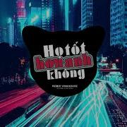 Ho Tot Hon Anh Khong Dai Meo Remix