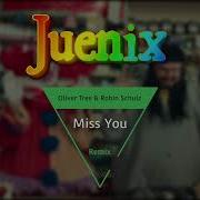 Juenix Miss You Remix