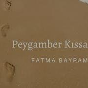 Fatma Bayram Ile Peygamber Kıssaları 7 Ders