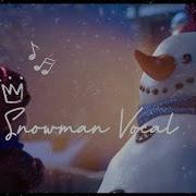 Snowman Acapella