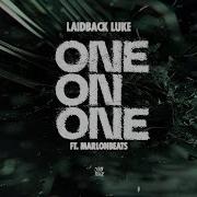 Laidback Luke Ft Marlonbeats One On One