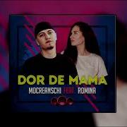 Mocreanschi Dor De Mama