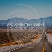 Alex Kunnari Feat Christian Burns Anywhere With You Extended Mix