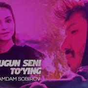 Xamdam Sobirov Bugun Senin Toyiny