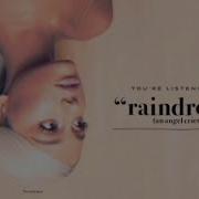 Ariana Grande Raindrops