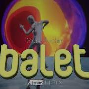 Ballet Mario Bischin Remix