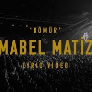 Mabel Matiz Kömür Official Lyric Video