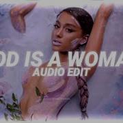 God Is Woman Edit