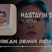 Hastayım Sana Remix