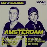 I Go Back To Amsterdam Twisterz Remix