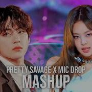 Blackpink Bts Pretty Savage X Mic Drop Japanese Version Mashup