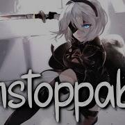 Nightcore Unstoppable Sia