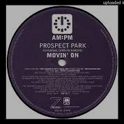 Prospect Park Feat Carolyn Harding Movin On Joey Negro S City Vocal Mix