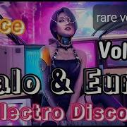 Italo Euro Disco Electro Dance Rare Version Volume 3 2023