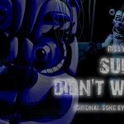 Fnaf Sister Location Song Suicide Didn T Work