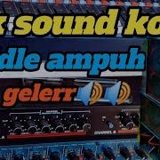 Cek Sound Dangdut Koplo Glerr Cocok Buat Tes Middle