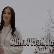 Gunel Mehemmedli Anla Məni 2024