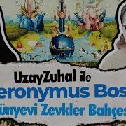 Hieronymus Bosch Un Dünyevi Zevkler Bahçesi Adlı Eserindeki Poponun Bestesi