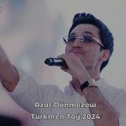 Azad Donmezow Toy Aydymy 2024