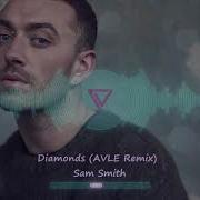 Sam Smith Diamonds Avle Remix