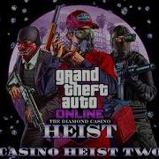 Gta Online Casino Heist Ost