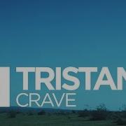 Tristam Crave Official Music Video