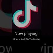 I Love Poland Tik Tok Remix