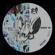 Deeper Original Mix Eddy M