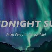 Midnight Sun Mike Perry Forgét Mej