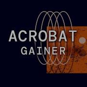 Acrobat Gainer