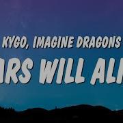 Kygo Imagine Dragons Stars Will Align