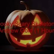 Spooky Scary Skeletons 1 Час