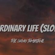 My Ordinary Life Slowed Reverb Slowed Leverutlo