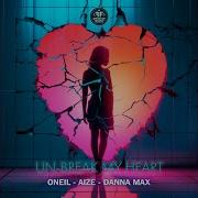 Oneil Aize Danna Max Un Break My Heart