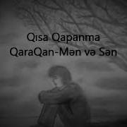 Qaraqan Sen Ve Men