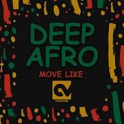 Move Like Original Mix Deep Afro