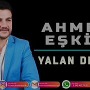 Ahmet Eşkin Yalan Değil