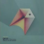 Qess Spaces In Between Feat Ursula Rucker Rey Kjavik Remix