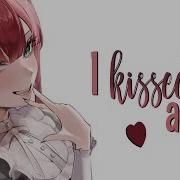 Nightcore I Kissed A Giri Rock Version Lyrics