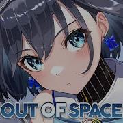 Nightcore Out Of Space