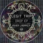 Drop Javier Labarca Remix Legit Trip