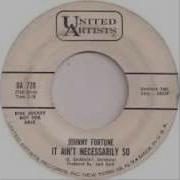 Johnny Fortune It Ain T Necessarily So