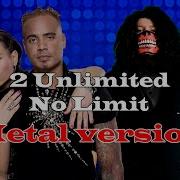 2 Unlimited No Limit Metal Cover By Mixprom