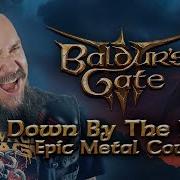 Baldur S Gate 3 Down By The River Metal Cover